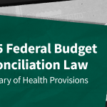 Health Provisions in the 2025 Federal Budget Reconciliation Law